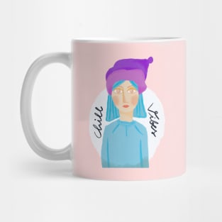 Chill vibes girl Mug